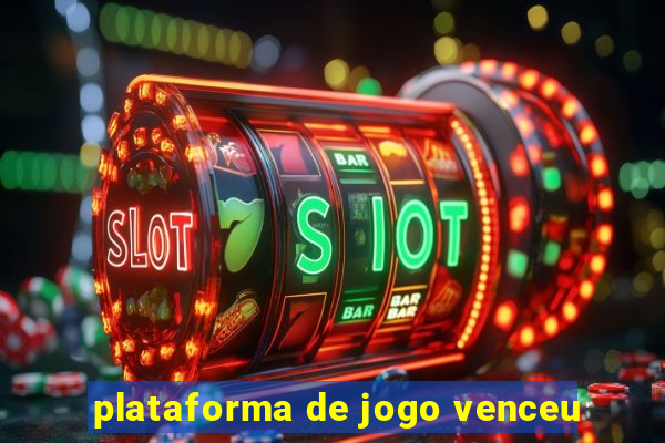 plataforma de jogo venceu